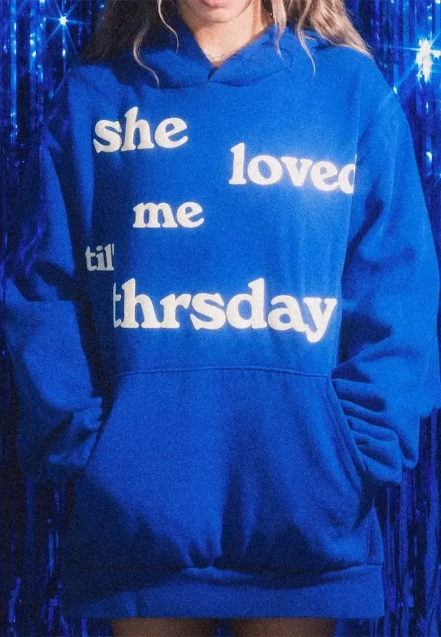 She Loved Me Till Thursday Fleece Hoodie she loved me till thursday blue hoodie