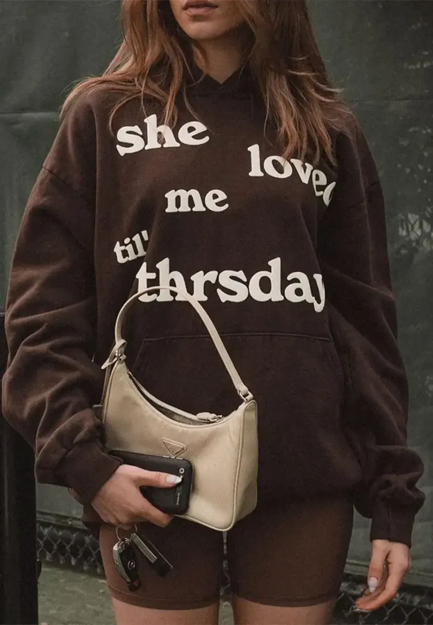She Loved Me Till Thursday Fleece Hoodie she loved me till thursday brown hoodie