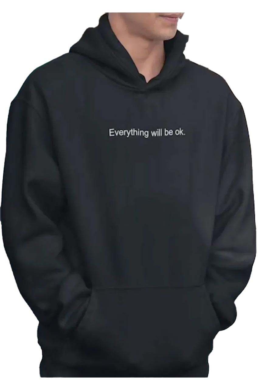Everything Will Be Ok Hoodie Everything Will Be Ok Hoodie - Image 5