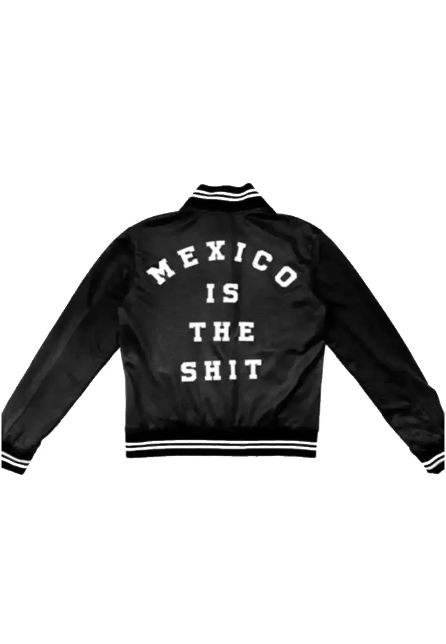 Mexico Is The Shit Jacket Mexico Is The Shit Jacket